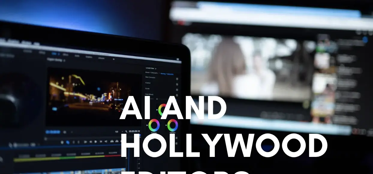 AI and Hollywood Editors